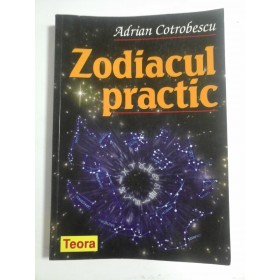 ZODIACUL PRACTIC - ADRIAN COTROBESCU